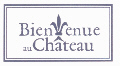 Bienvenue au Chteau